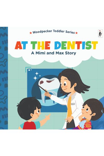 Woodpecker Toddler Series: At The Dentist: A Mimi And Max Story (Board Book)