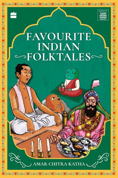 Favourite Indian Folktales (Unforgettable Amar Chitra Katha Stories)