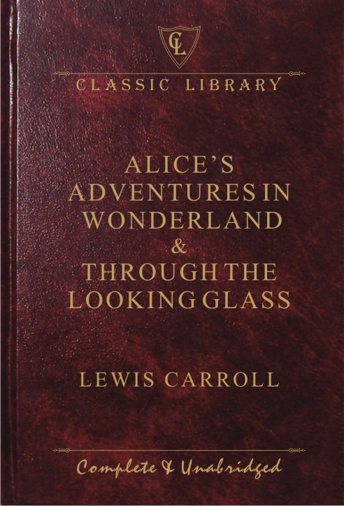 CL:Alice's Adventures in Wonderland & Through the Looking Glass