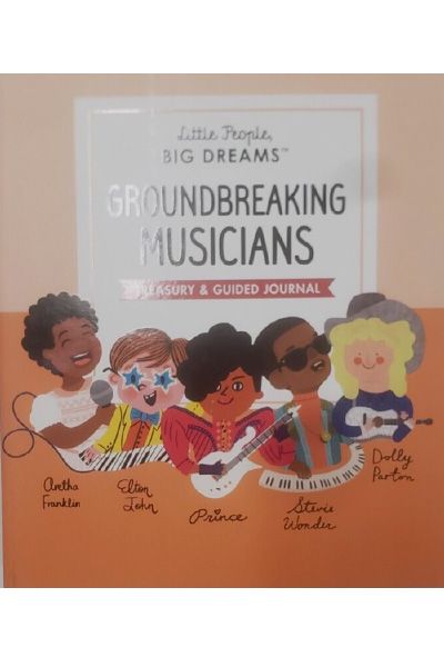 Little People, Big Dreams : Groundbreaking Musicians - Treasury and Guided Journal