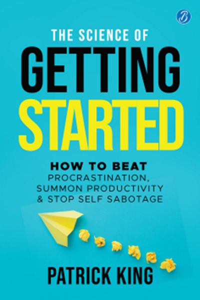 The Science Of Getting Started - How To Beat Procrastination, Summon Productivity & Stop Self Sabotage