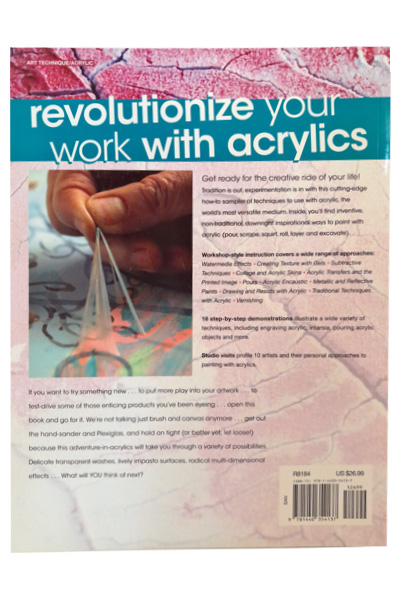Rethinking Acrylic: Radical Solutions For Exploiting The World's Most Versatile Medium image 3