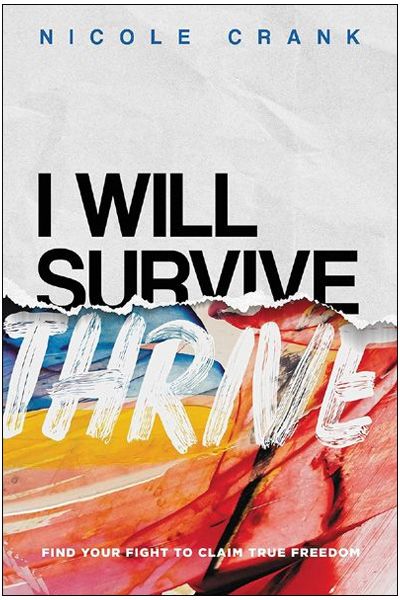 I Will Thrive: Find Your Fight to Claim True Freedom