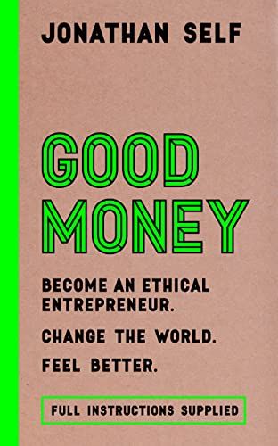 Good Money: Become an Ethical Entrepreneur