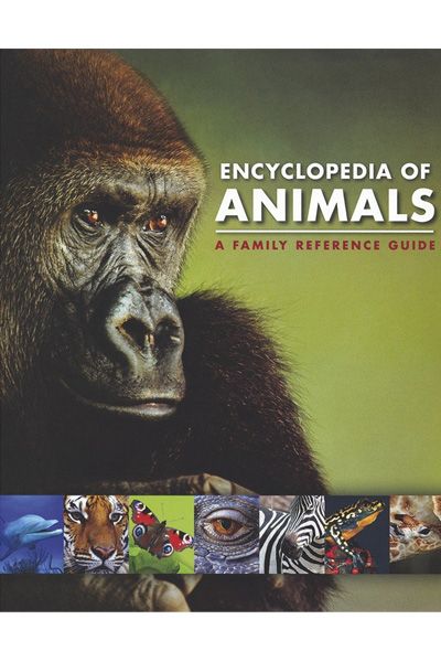 Encyclopedia of Animals - A Family Reference Guide