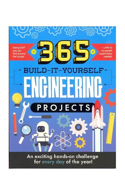 365 Build-It-Yourself Engineering Projects