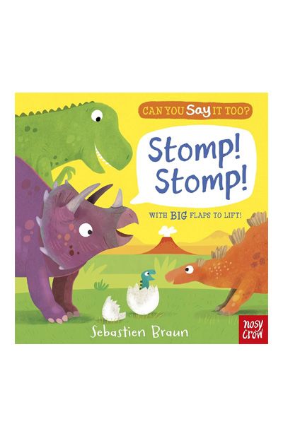 Can You Say It Too? : Stomp! Stomp! (With Big Flaps To Lift)