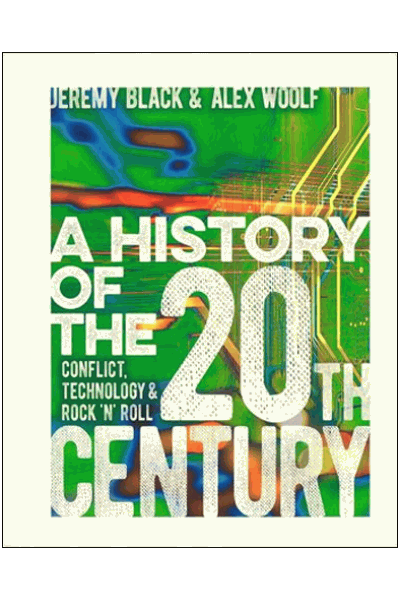 A History of the 20th Century: Conflict, Technology & Rock 'N' Roll