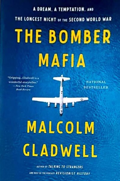 The Bomber Mafia: A Dream, a Temptation, and the Longest Night of the Second World War