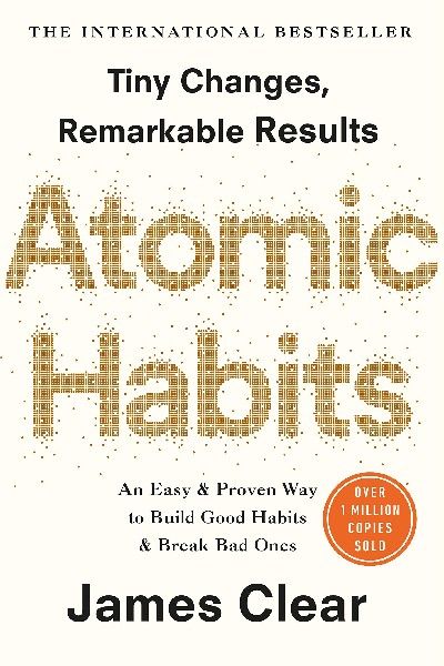 Atomic Habits - An easy & Proven Way to Build Good Habits & Break Bad Ones