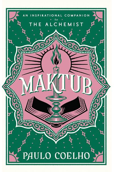 Maktub: An inspirational companion to the global bestseller, The Alchemist