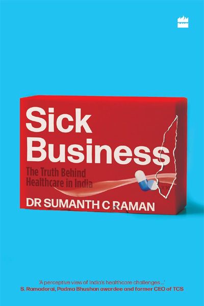 Sick Business: The Truth Behind Healthcare in India