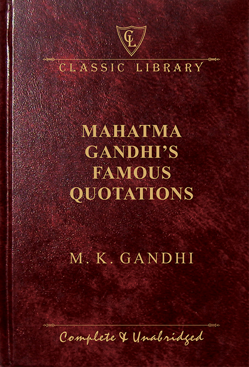 CL: Mahatma Gandhi's Famous Quotations