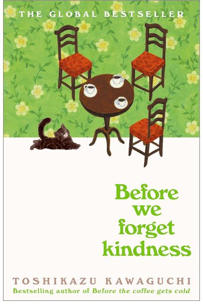 Before We Forget Kindness: The most emotional book yet in the sensational Tokyo cafe series image 2