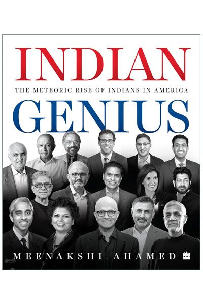 Indian Genius: The Meteoric Rise of Indians in America