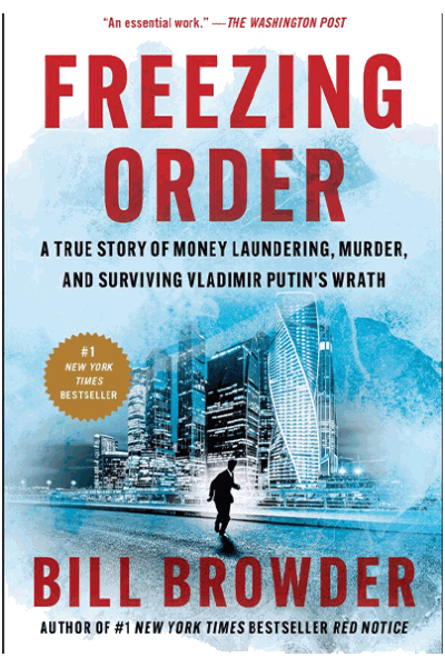 Freezing Order: A True Story of Money Laundering, Murder, and Surviving Vladimir Putin's Wrath