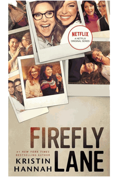 Firefly Lane: A Novel