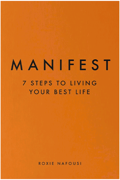 Manifest - 7 Steps To Living Your Best Life