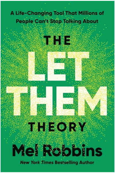 The Let Them Theory: A Life-Changing Tool That Millions of People Can't Stop Talking About