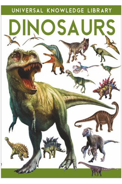 Universal Knowledge Library: Dinosaurs