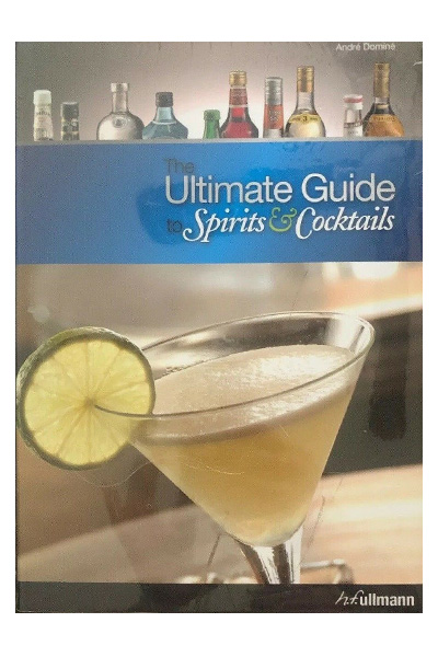 The Ultimate Guide to Spirits and Cocktails