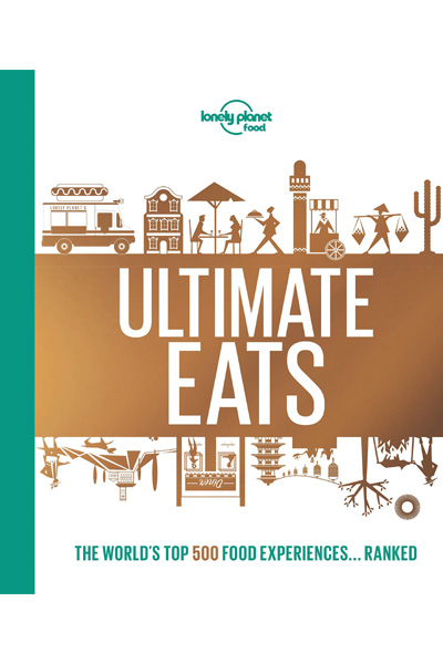 Lonely Planet's Ultimate Eats