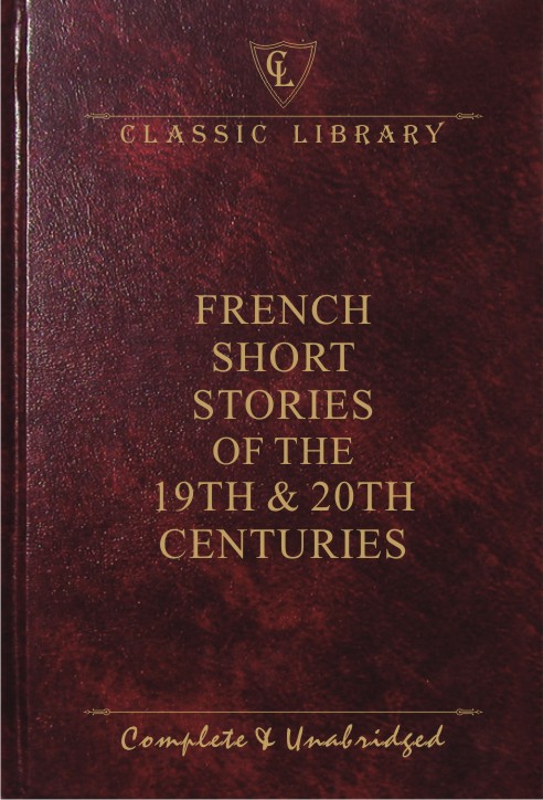 CL:French Short Stories of the 19th & 20th Centuries
