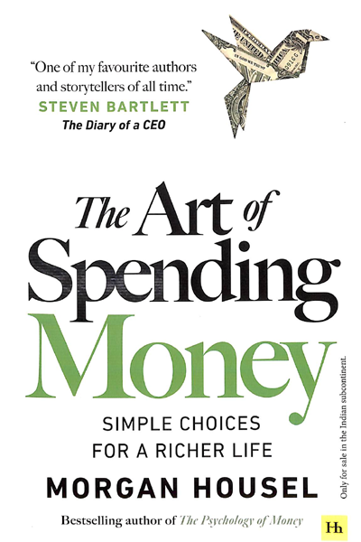 The Art of Spending Money: Simple Choices for a Richer Life