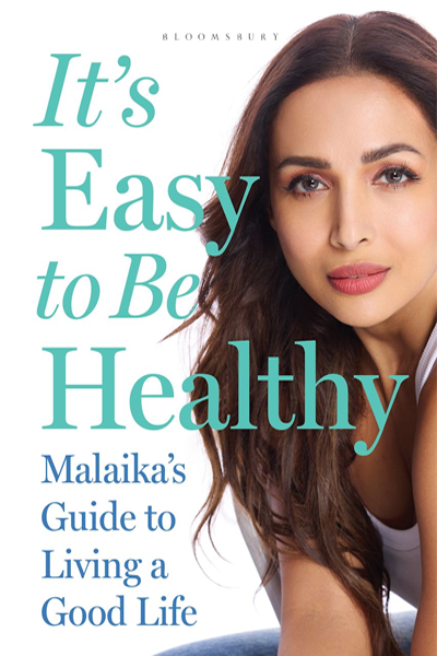 It’s Easy to Be Healthy: Malaika’s Guide to Living a Good Life