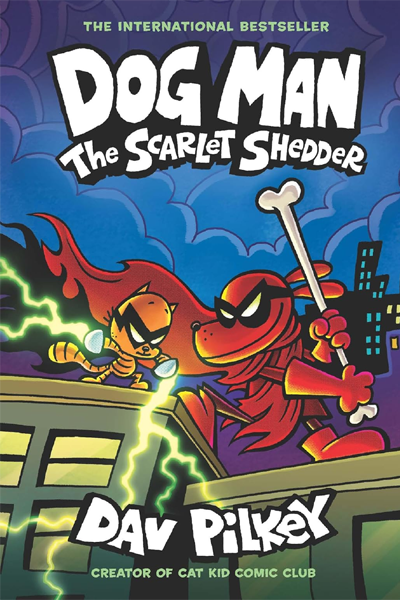 Dog Man #12: The Scarlet Shedder: A Graphic Novel