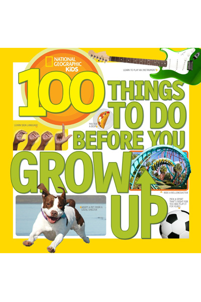 100 Things to Do Before You Grow Up