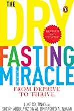 The Dry Fasting Miracle: From Deprive to Thrive