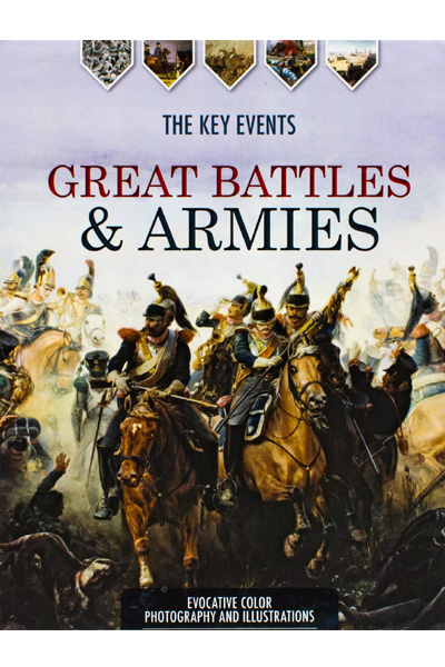 Great Battles & Armies : The Key Events