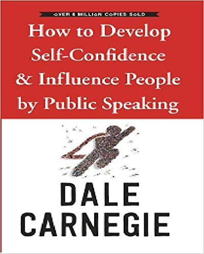 How to Develop Self-Confidence & Influence People by Public Speaking