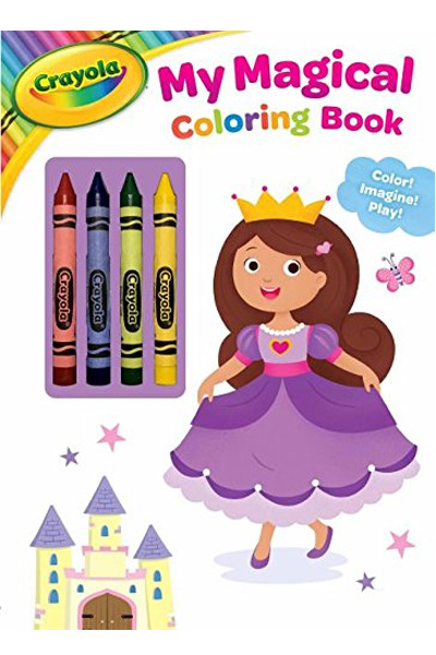 Crayola My Magical Coloring Book: Color! Imagine! Play!