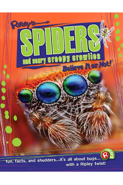 Ripley Twists: Spiders & Scary Creepy Crawlies