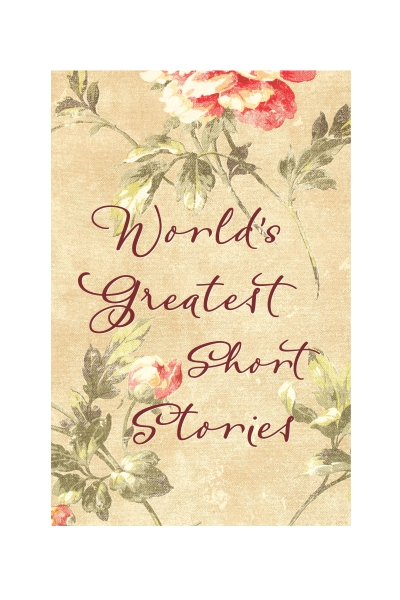 World’s Greatest Short Stories