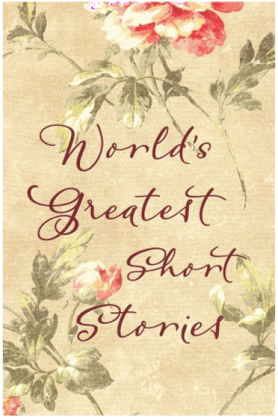 World’s Greatest Short Stories