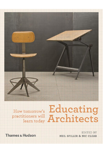 Educating Architects: How Tomorrow's Practitioners Will Learn Today