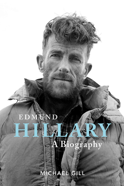 Edmund Hillary - A Biography : The extraordinary life of the beekeeper who climbed Everest