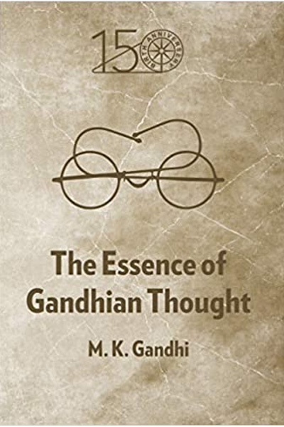 The Essence of Gandhian Thought