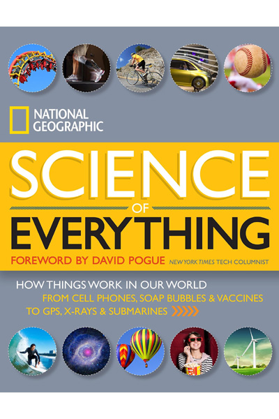National Geographic: Science of Everything - How Things Work in Our World