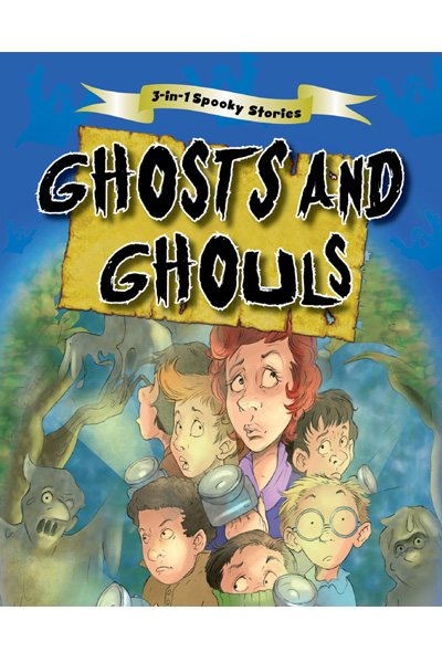 3-in-1 Spooky Stories :Ghosts And Ghouls