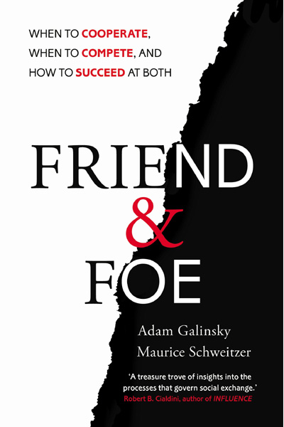 Friend and Foe: When to Cooperate.. When to Compete.. and How to Succeed at Both