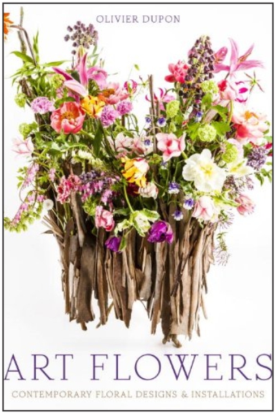 Art Flowers: Contemporary Floral Designs and Installations