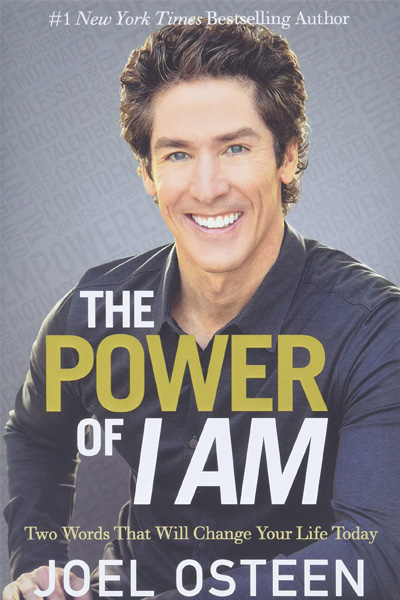 The Power of I Am : Two Words That Will Change Your Life Today