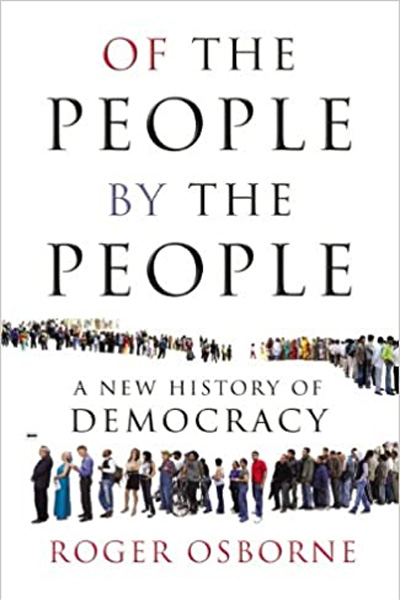 Of The People, By The People: A New History of Democracy