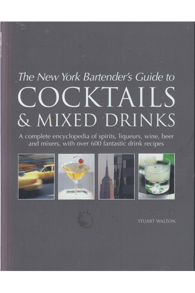 The New York Bartenders Guide to Cocktails & Mixed Drinks