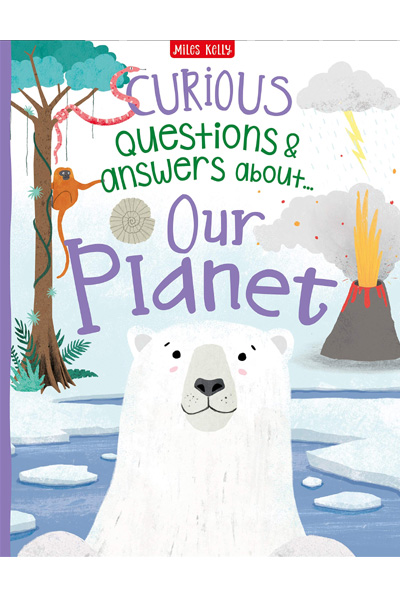 Curious Questions & Answers About...Our Planet