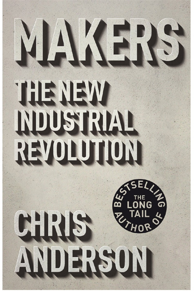 Makers: The New Industrial Revolution